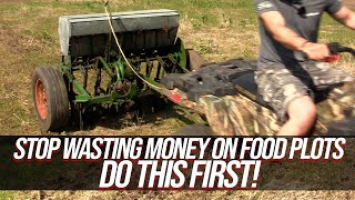 Stop Wasting Money On Food Plots  DO THIS FIRST [upl. by Barde983]