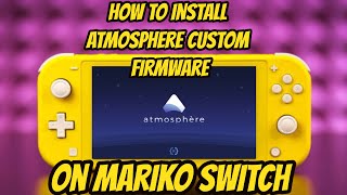 How To Install Atmosphere CFW On Your Mariko Nintendo Switch [upl. by Acinahs]