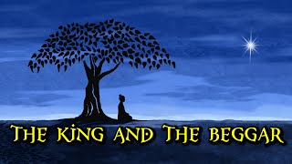 The King And The Beggar  an inspirational story [upl. by Grange]