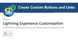 Create Custom Buttons and Links  Lightning Experience Customization [upl. by Hillery]