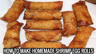 HOW TO MAKE HOMEMADE SHRIMP EGG ROLLS [upl. by Reklaw31]