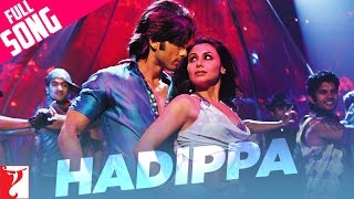 Hadippa  Full Song  Dil Bole Hadippa  Shahid Kapoor  Rani Mukerji  Mika Singh [upl. by Hak]