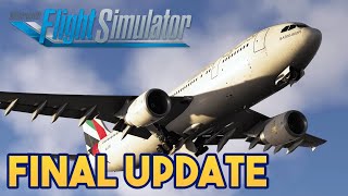 Microsoft Flight Simulator  FINAL UPDATE [upl. by Anuhsal]