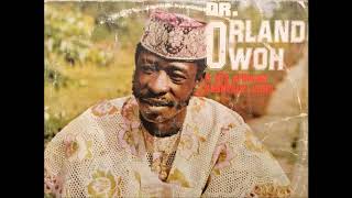 Dr Orlando Owoh Mojuba Agba full album [upl. by Mayyahk]