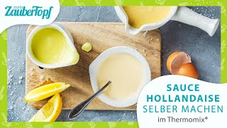 Perfekte Sauce Hollandaise selber machen im Thermomix® So gelingt sie GARANTIERT 💪 [upl. by Hermann]