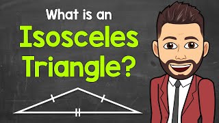 What is an Isosceles Triangle  Types of Triangles  Math with Mr J [upl. by Nisaj812]