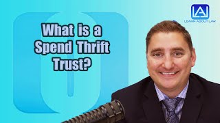 What is a Spendthrift Trust  Learn About Law [upl. by Jessa]