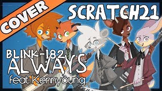 Scratch21  Always feat Kennyoung Blink182 Cover [upl. by Allenod]