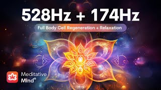 528Hz  174Hz  Full BODY CELL Regeneration  MIRACLE Tones for Golden Chakra Healing [upl. by Noiraa]