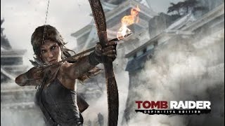 Tomb Raider Definitive Edition Part 4 walkthrough [upl. by Dde]