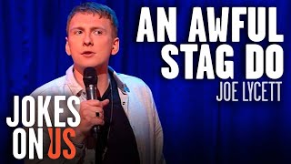 Joe Lycetts Hilarious Stag Do Story  Stand Up Comedy  Jokes On Us [upl. by Asreht]