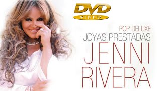 Jenni Rivera Joyas Prestadas Deluxe DVD Completo [upl. by Dnilasor]