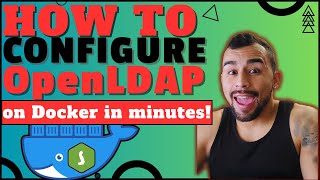 How To Configure OpenLDAP on Docker in Minutes [upl. by Eiddet]