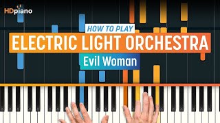 How to Play quotEvil Womanquot by Electric Light Orchestra  HDpiano Part 1 Piano Tutorial [upl. by Isac722]