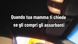 Compro gli assorbenti a mia mamma  CIAMMIREAL [upl. by Ikkaj656]