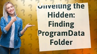 How Can I Find the ProgramData Folder in My Windows 10 CDrive [upl. by Zandra]