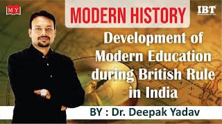 Modern History Development of Modern Education During British Rule in India [upl. by Gargan]