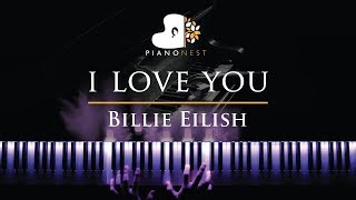 Billie Eilish  i love you  Piano Karaoke  Sing Along Cover with Lyrics [upl. by Bremer]