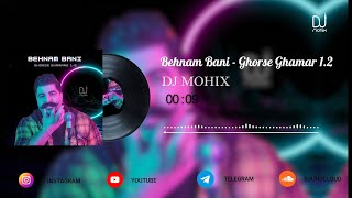 Behnam Bani  Ghorse Ghamar Mix By DJ MOHIX 12  ریمیکس آهنگ بهنام بانی قرص قمر 12 [upl. by Engelbert]