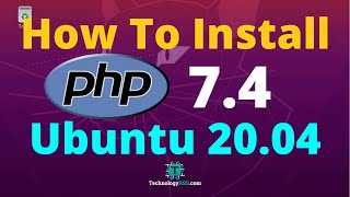 How To Install php74 Into Ubuntu 2004 [upl. by Eimat]