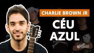 CÉU AZUL  Charlie Brown Jr aula simplificada  Como tocar no violão [upl. by Sterne]