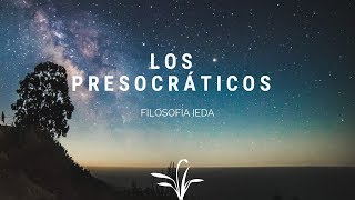 Los presocráticos Filosofía IEDA [upl. by Naehgem726]