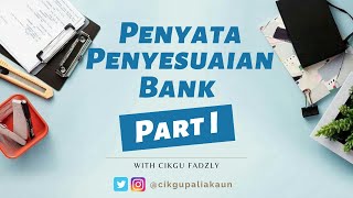 Akaun Tingkatan 5  Penyata Penyesuaian Bank Part 1 [upl. by Idnahk944]