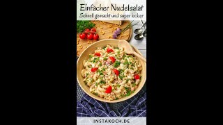 Einfacher Nudelsalat  Klassisch zubereitet mit wenigen frischen Zutaten [upl. by Irreg]