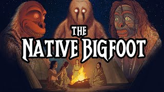 The Native Bigfoot [upl. by Ahsinrats]