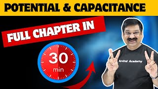 💥Potential amp Capacitance One Shot in 30 minutes💥CBSE Class 12 Physics One Shot 👉 ArvindAcademy [upl. by Nnayt]