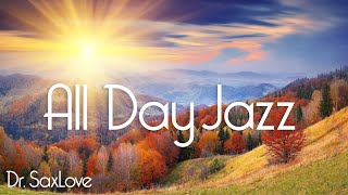 All Day Smooth Jazz • Smooth Jazz Saxophone that Plays All Day [upl. by Rhody]