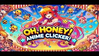 Oh honey Anime clicker  Gameplay PC  Steam [upl. by Crotty]