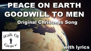 Peace On Earth Goodwill To Men  Original Christmas Song with Lyrics [upl. by Esilegna]