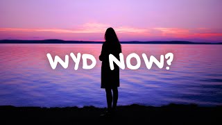 Sadie Jean  WYD Now Lyrics [upl. by Pfeffer]