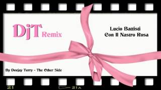 Lucio Battisti  Con Il Nastro Rosa DjT Remix [upl. by Ydnirb]