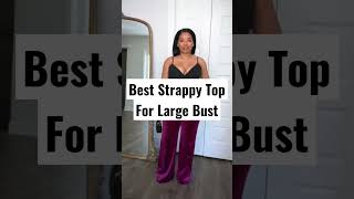 Best Strappy Top For Large Bust [upl. by Warram366]