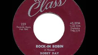 1958 HITS ARCHIVE Rockin’ Robin  Bobby Day a 2 record [upl. by Eahcim]