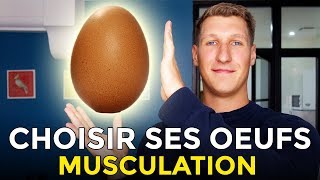 COMMENT CHOISIR SES OEUFS EN MUSCULATION PLUS RICHE EN PROTEINES [upl. by Maillij166]