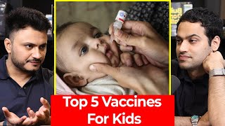 Child Vaccination  Top 5 Vaccines For Babies In India  Dr Imran Patel  Raj Shamani Clips [upl. by Averell680]