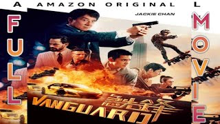 VANGUARDJackie Chan full movie [upl. by Ecahc]