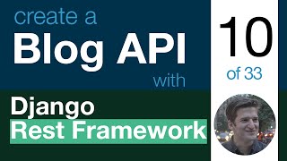 Blog API with Django Rest Framework 10 of 33  Associate User with View Methods [upl. by Tnert]