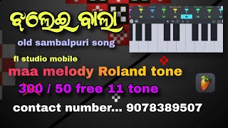 maa melody Roland tone sambalpuri download buy price 50 fl studio mobile  mo 9078389507 [upl. by Hermia]