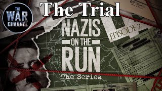 Nazis On The Run Part 2 The Trial  Full Documentary [upl. by Pelaga685]