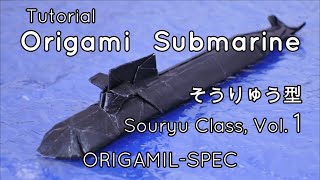 How to make an Origami Submarine quotSouryu Classquot Vol 1 [upl. by Polinski]