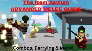 The Item Asylum ADVANCED MELEE GUIDE [upl. by Nomrah191]