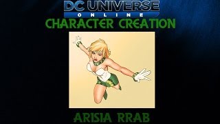 DCUO  Character Creation Arisia Rrab Green Lantern Corps [upl. by Dilks187]