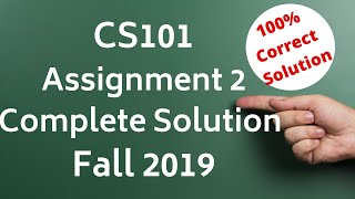 CS101 Assignment 2 Solution Fall 2019 [upl. by Akeenat]