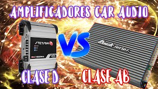 AMPLIFICADORES CAR AUDIO CLASE D VS CLASE AB [upl. by Kat123]