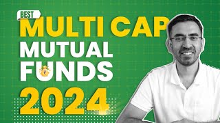 Best Mutual Funds 2024  Top Multi Cap and Flexi Cap Mutual Funds [upl. by Yancey]