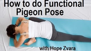 How to do Functional Pigeon Yoga Pose  Heal Your Hips [upl. by Arakat413]